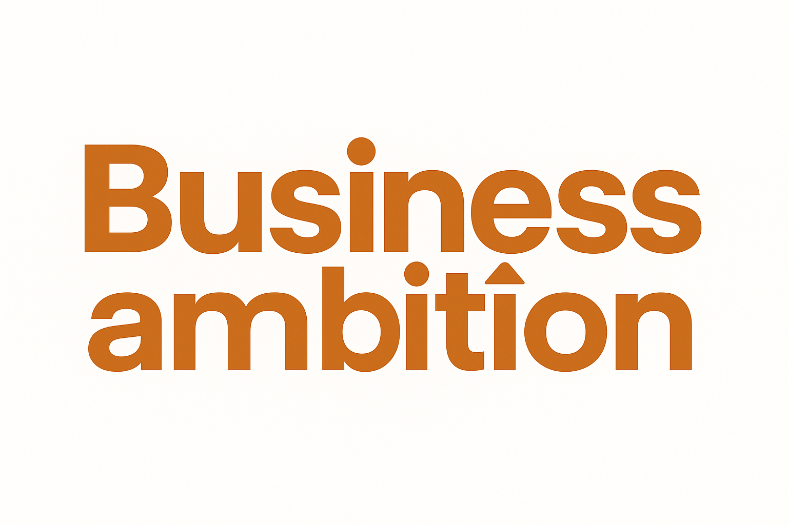 Business Ambition